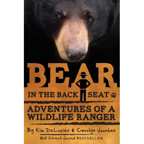 Bear in the Back Seat: Adventures of a Wildlife Ranger in the Great Smoky Mountains National Park