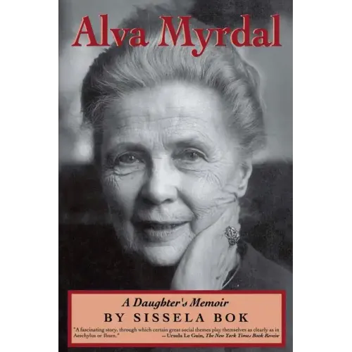 Alva Myrdal: A Daughter's Memoir