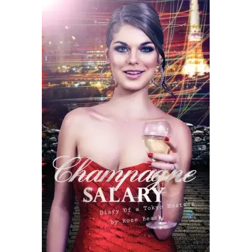 Champagne Salary: Diary of a Toyko Hostess