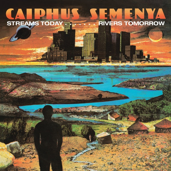 CAIPHUS SEMENYA - Streams Today... Rivers Tomorrow Vinyl Record