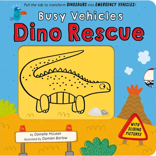 Busy Vehicles: Dino Rescue: Pull the Tab to Transform Dinosaurs Into Emergency Vehicles!