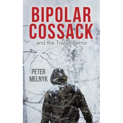 Bipolar Cossack: and the Trail of Terror