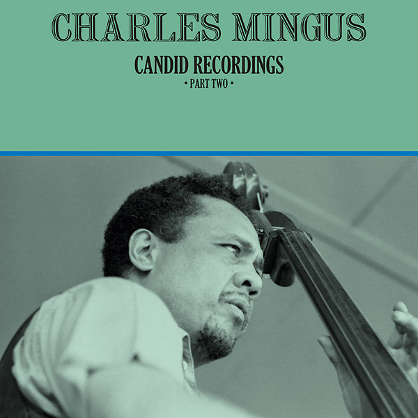 Charles Mingus - Candid Recordings, Part Two [Vinyl] Vinyl Record