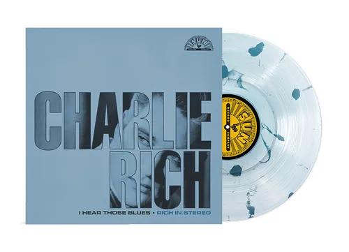 Charlie Rich - I Hear Those Blues: Rich In Stereo (Clear & Blue Splatter, IEX) Vinyl Record