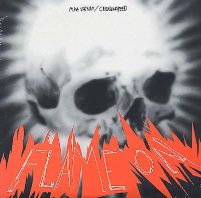 CHICKS ON SPEED/MIKA VAINIO - Flame On [Vinyl] Vinyl Record