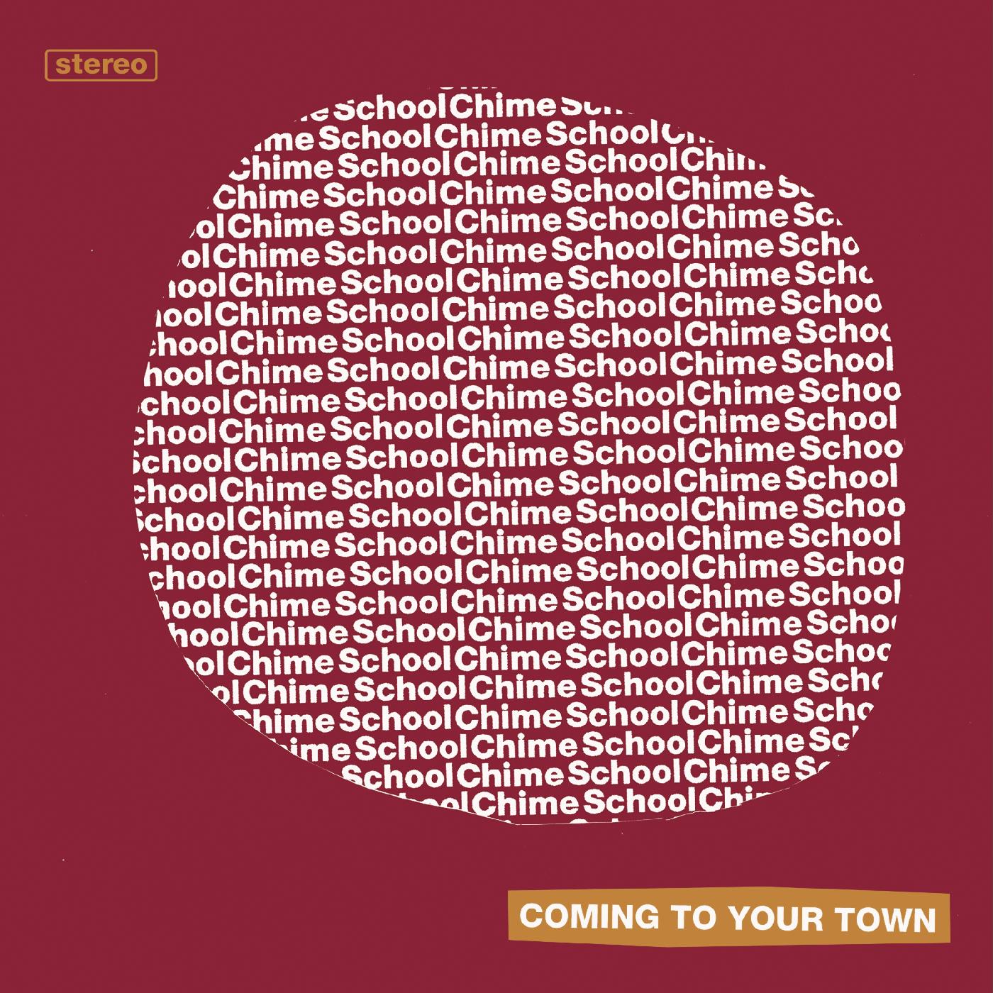 Chime School - Coming To Your Town Vinyl Record