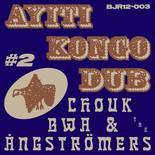 CHOUK BWA & THE ANGSTROMERS - Ayiti Kongo Dub #2 Vinyl Record