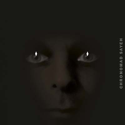CHRONOMAD - Sayeh [Vinyl] Vinyl Record