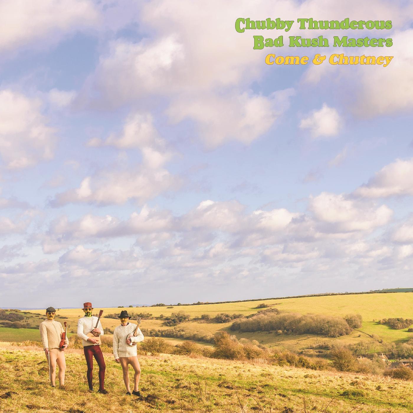 Chubby Thunderous Bad Kush Masters - Come & Chutney Vinyl Record