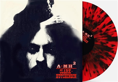 Clark-Hutchinson - A = MH2 (Indie Exclusive Red with Black Splatter Vinyl) [Vinyl]