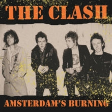 Clash - Amsterdam'S Burning: Live At The Jaap Edenhall. Amsterdam. May 10Th 1981 [Import] [Vinyl] Vinyl Record