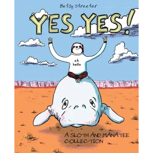 Yes Yes! A Sloth And Manatee Collection
