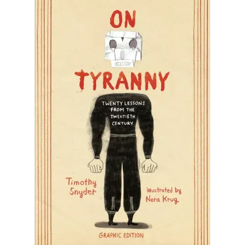 On Tyranny Graphic Edition: Twenty Lessons from the Twentieth Century