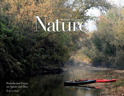 Connecting with Nature: Portraits and Essays on Nature and Man Book