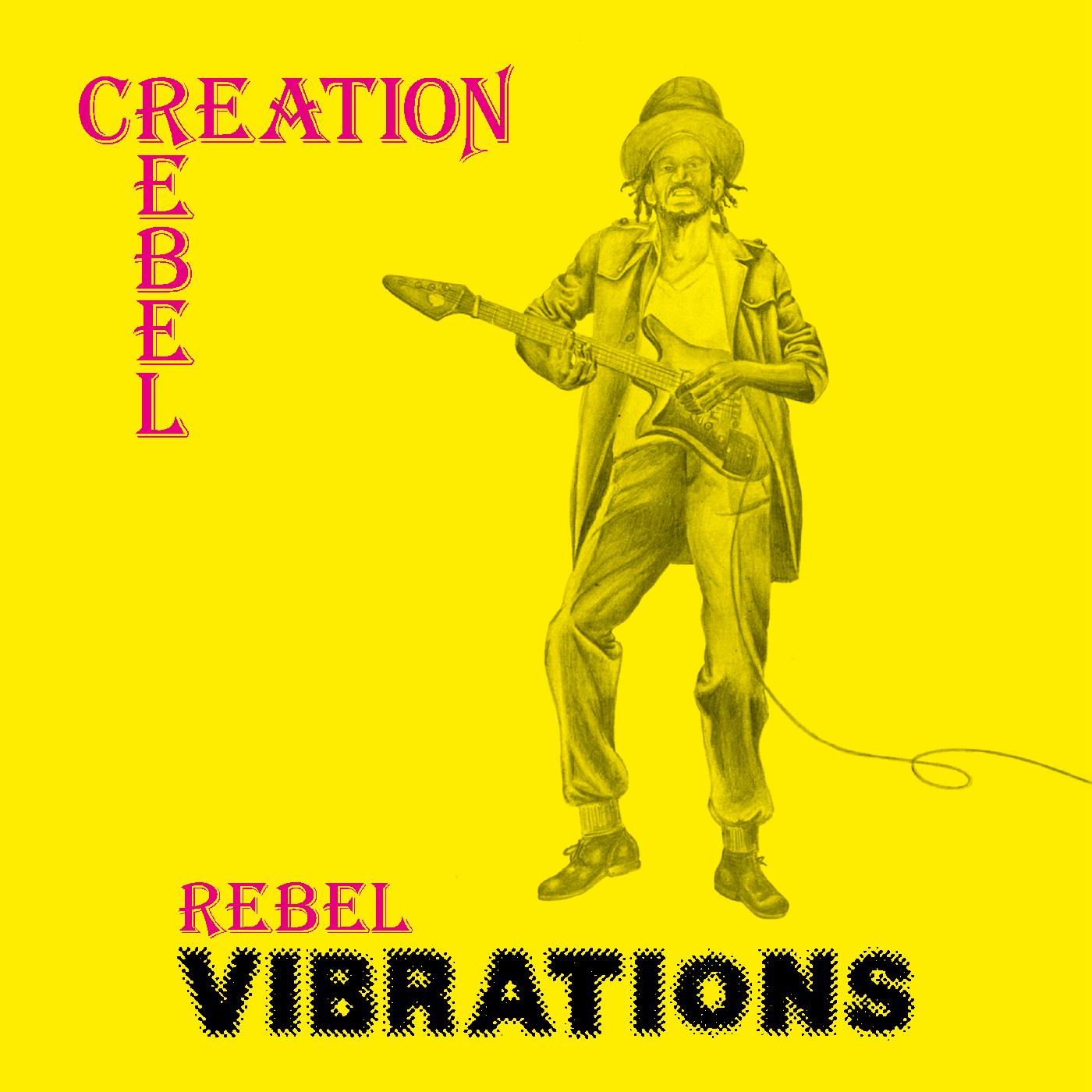 Creation Rebel - Rebel Vibrations Vinyl Record