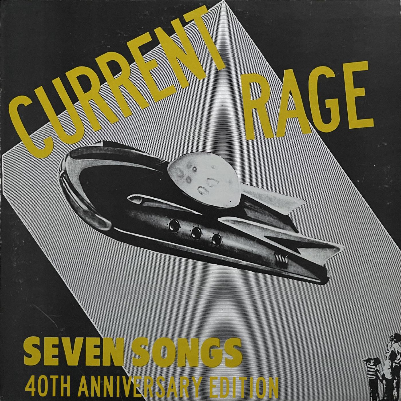 Current Rage - Seven Songs [40th Anniversary Expanded Edition] [Vinyl] Vinyl Record
