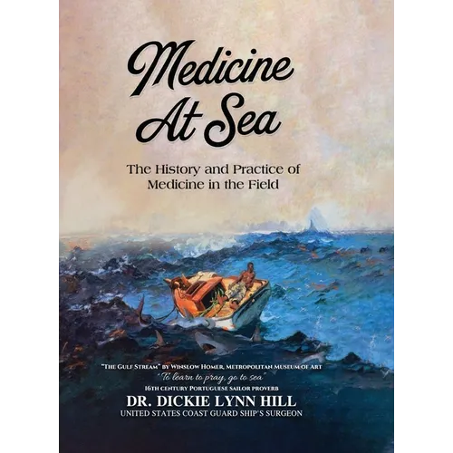 Medicine at Sea: The History and Practice of Medicine in the Field