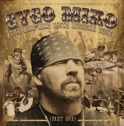 Cyco Miko The Mad Mad Muir Musical Tour Music CD 2011