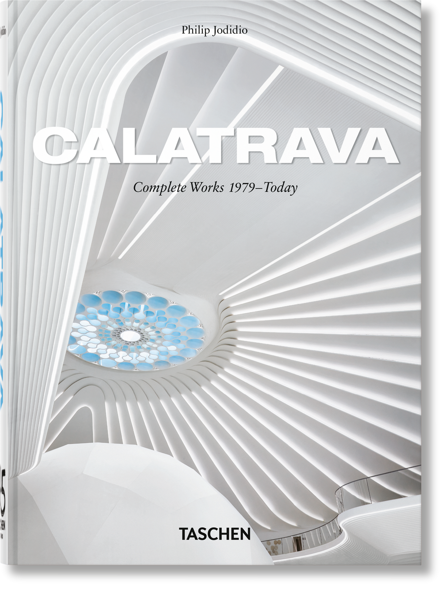 Calatrava. Complete Works 1979–Today. 45th Ed. (German, French, English) Book
