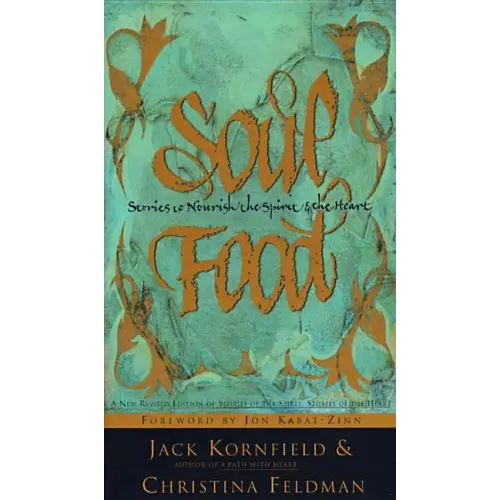 Soul Food: Stories to Nourish the Spirit and the Heart