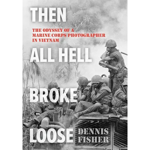 Then All Hell Broke Loose