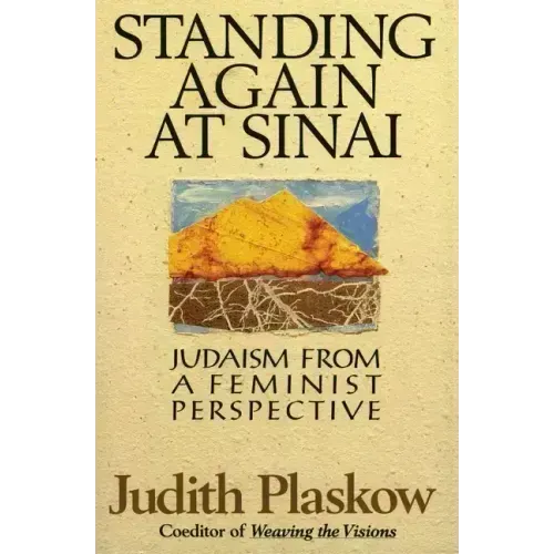 Standing Again at Sinai: Judaism from a Feminist Perspective