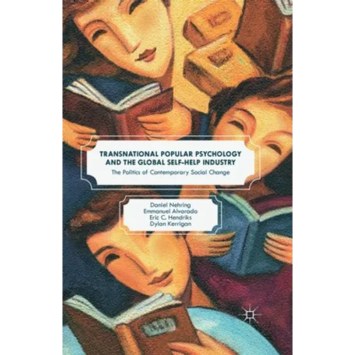 Transnational Popular Psychology and the Global Self-Help Industry: The Politics of Contemporary Social Change