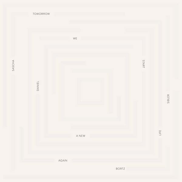 DANIEL BORTZ & SASCHA SIBLER - Tomorrow We Start a New Life Again Vinyl Record