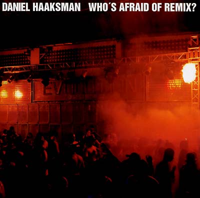 DANIEL HAAKSMAN - Who's Afraid Of Remix? Vinyl Record