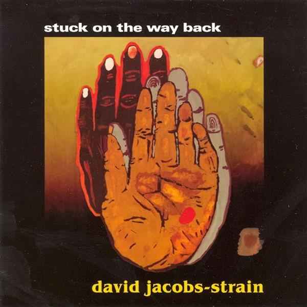 David Jacobs-Strain - Stuck On The Way Back [CD] Music CD
