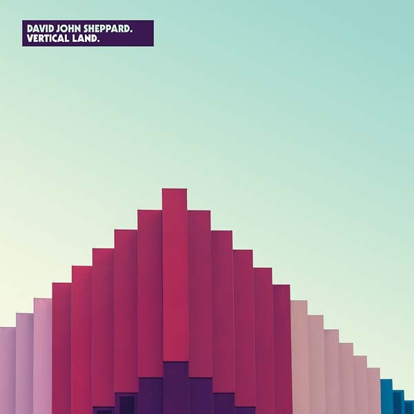 DAVID JOHN SHEPPARD - Vertical Land [Vinyl] Vinyl Record