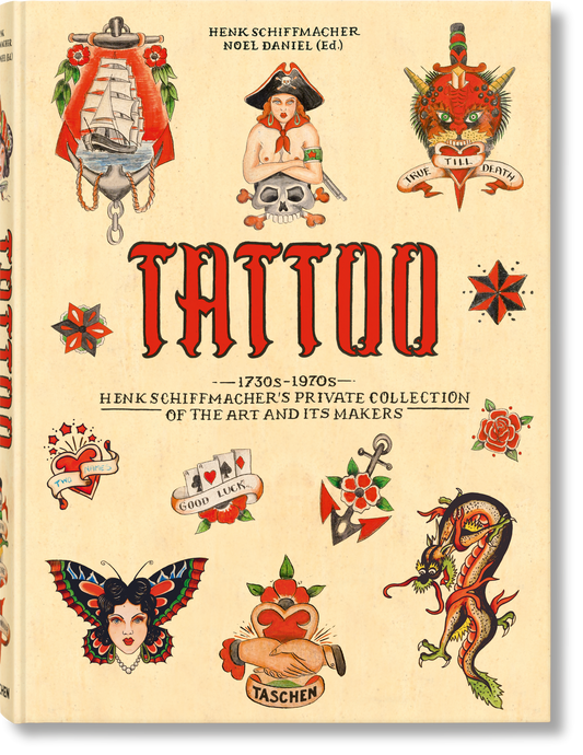 TATTOO. 1730s-1970s. Henk Schiffmacher’s Private Collection (German, French, English) Book