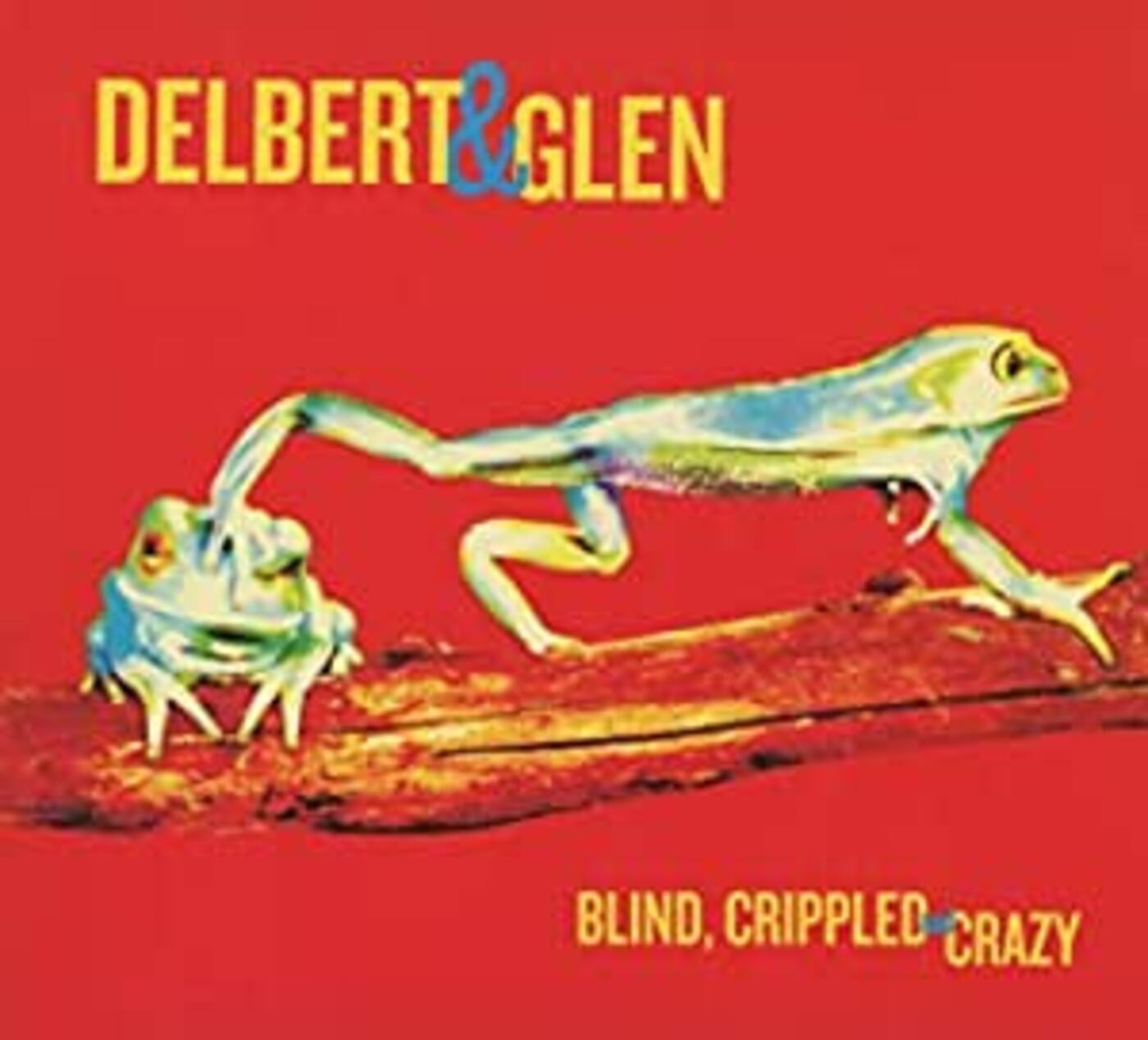 Delbert & Glen Clark McClinton - Blind, Crippled & Crazy [CD] Music CD