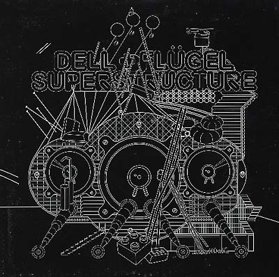 DELL & FLUGEL - Superstructure Vinyl Record