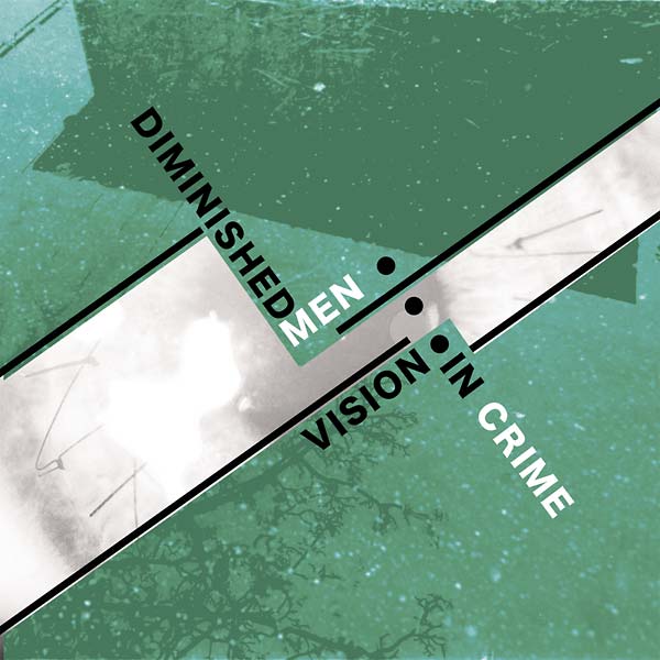 DIMINISHED MEN - Vision in Crime Vinyl Record