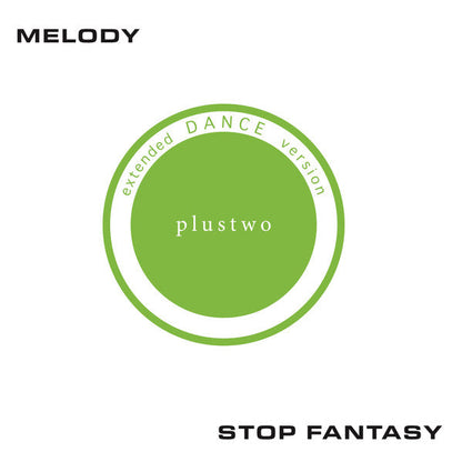 Melody / Stop Fantasy Vinyl Record