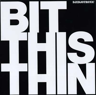 DJEDJOTRONIC - Bit This Thin Vinyl Record