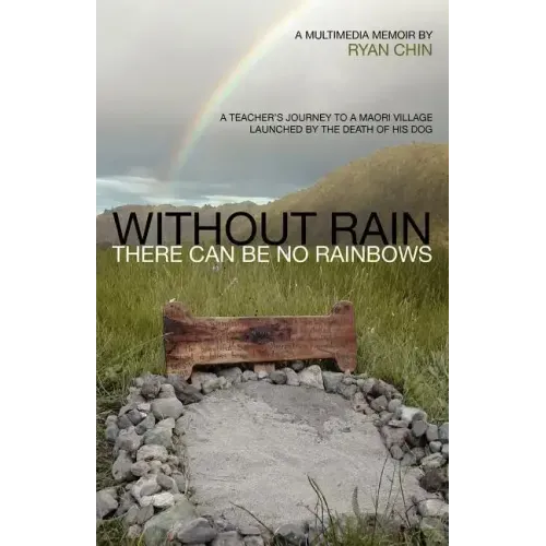 Without Rain There Can Be No Rainbows