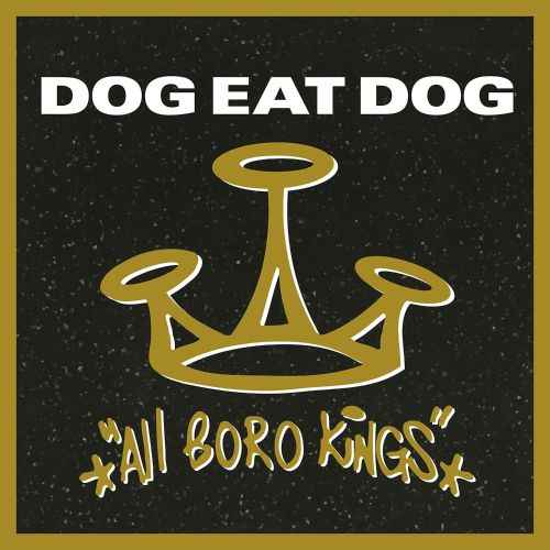 Dog Eat Dog - All Boro Kings (180G, Insert, Featuring "No Fronts") [Black Vinyl] [Vinyl] Vinyl Record