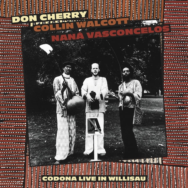 DON CHERRY/COLLIN WALCOTT/NANA VASCONCELOS - Codona Live Willisau, Switzerland September 1, 1978 Vinyl Record