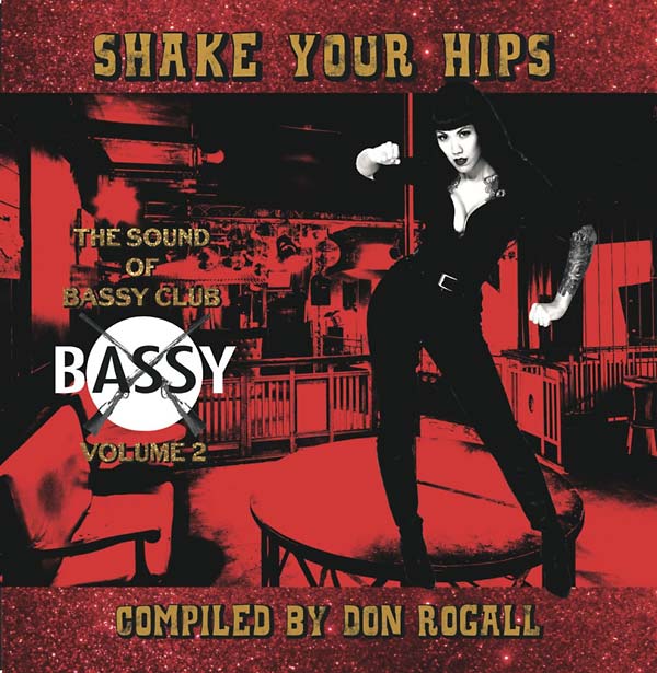 DON ROGALL - Shake Your Hips: The Sound of Bassy Club Volume 2 Compiled by Don Rogall Vinyl Record