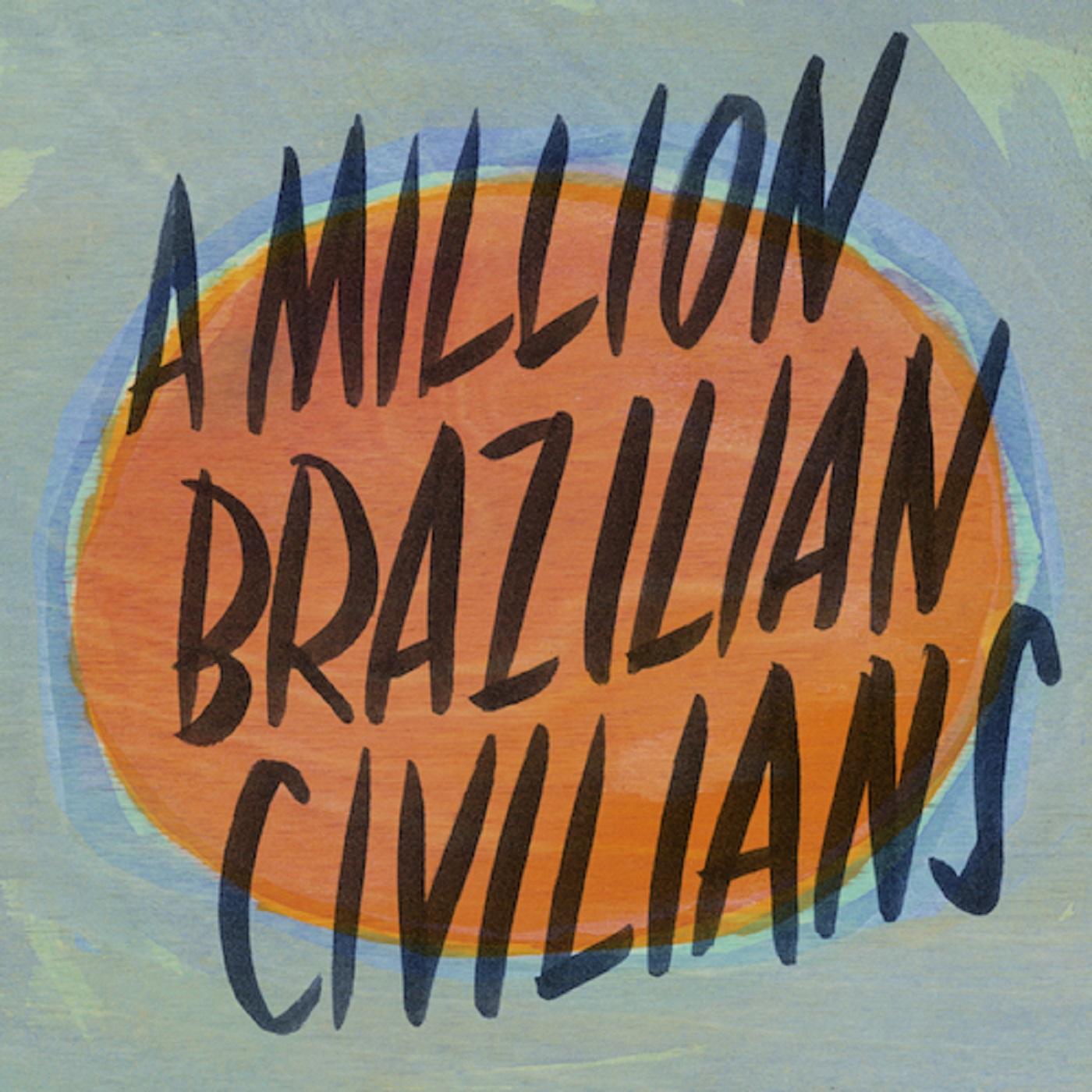 A Million Brazilian Civilians Music CD