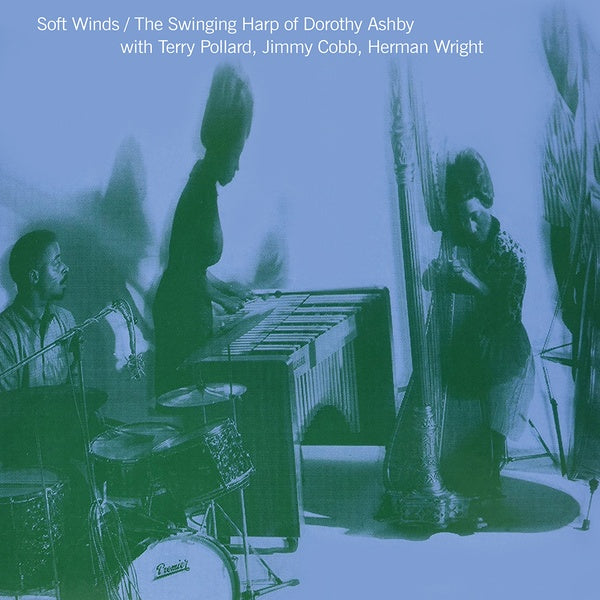 Herman Wright Soft Winds: The Swinging Harp Of Dorothy Ashby With Terry Pollard, Jimmy Cobb Vinyl Record