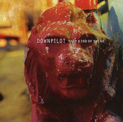 DOWNPILOT - They Kind Of Shine Vinyl Record