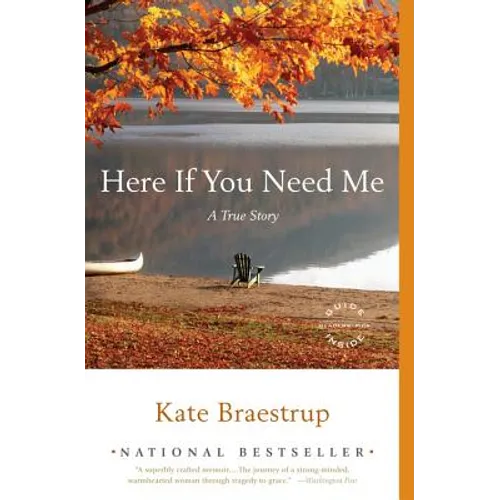 Here If You Need Me: A True Story