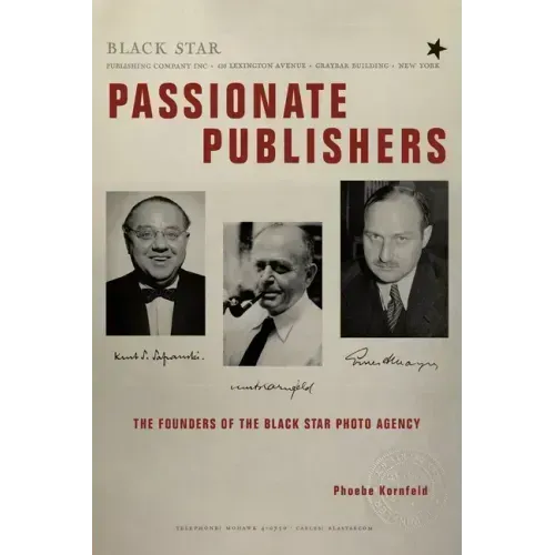 Passionate Publishers: The Founders of the Black Star Photo Agency
