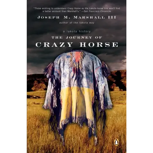 The Journey of Crazy Horse: A Lakota History