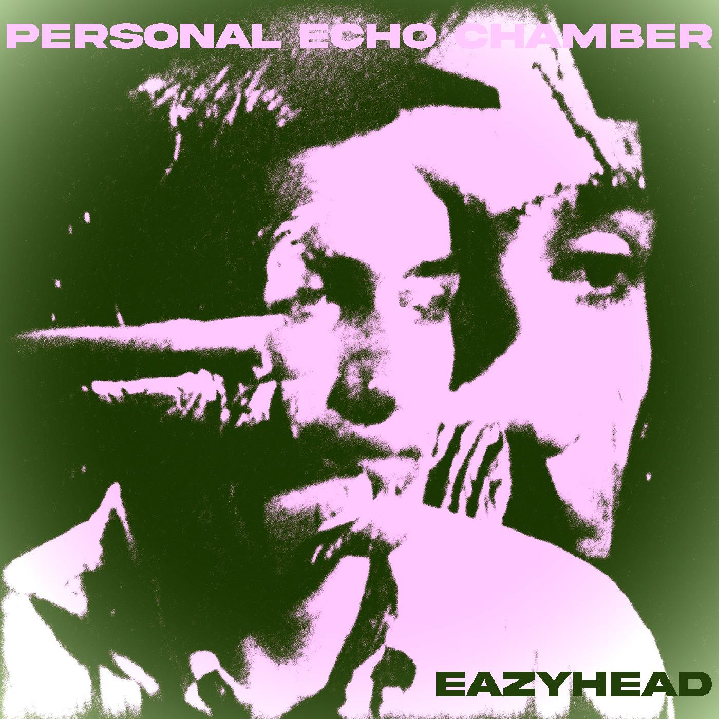 Eazyhead - Personal Echo Chamber Vinyl Record