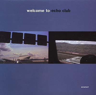 ECHO CLUB - Welcome To Echo Club Vinyl Record