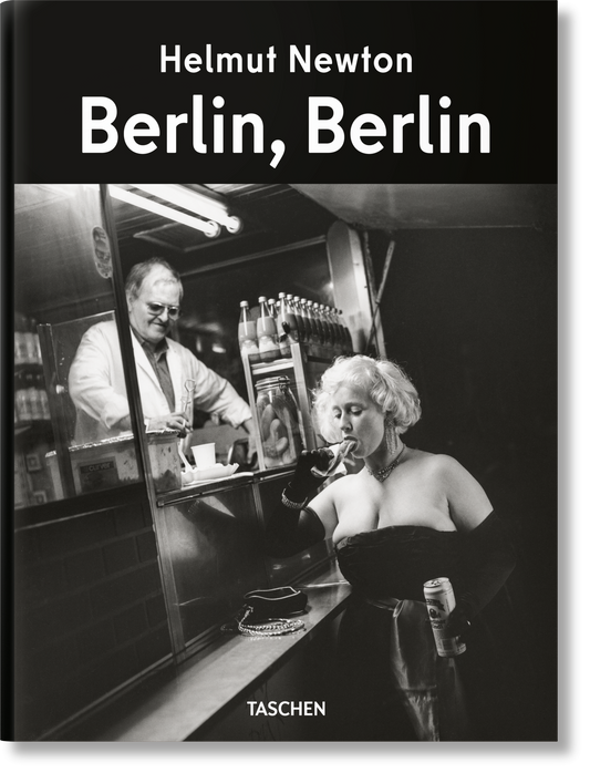 Helmut Newton. Berlin, Berlin (German, French, English) Book